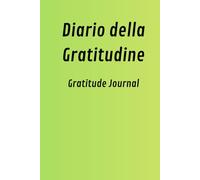 Diario della Gratitudine - 365 Giorni per Dire Grazie: Un quaderno minimal per coltivare benessere e consapevolezza