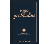 Diario della gratitudine: 5 minuti per trasformare la tua vita