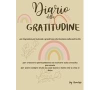 diario della gratitudine: per ringraziare per le piccole e grandi cose che riceviamo nella nostra vita