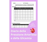 Diario della Pressione Arteriosa e della Glicemia: Formato comodo per Monitoraggio Quotidiano di Pressione | Registro Salute per Valori Giornalieri | Agenda Controllo Diabete e Ipertensione