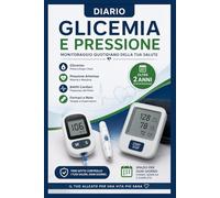 Diario della Pressione Arteriosa e della Glicemia Monitoraggio Quotidiano di Pressione, Battiti e Zuccheri nel Sangue | Registro Salute per Valori ... Formato comodo da portare ovunque