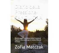 Diario della Pressione Sanguigna: Monitoraggio Quotidiano della Pressione| Registro Giornaliero per la Salute | Grande Formato