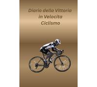 Diario della Vittoria in Velocita Ciclismo: Velocity Victory log Journal Cycling