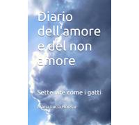 Diario dell'amore e del non amore: Sette vite come i gatti