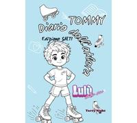 Diario dell'Atleta di Tommy - Edizione Salti: Il diario per giovani pattinatori a rotelle: salti, allenamenti, gare, obiettivi e sogni (6-10 anni)