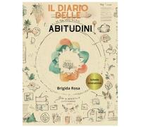 Diario delle abitudini: Trasforma la tua routine quotidiana in conquiste straordinarie con il nostro esclusivo registro di monitoraggio - 90 pagine a colori da completare . Schede interattive