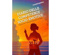 Diario delle Competenze Socio-Emotive: Esperienze e Pratiche Educative in Classe