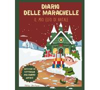 Diario delle marachelle: Il mio Elfo di Natale
