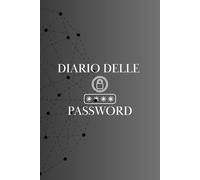 Diario delle Password - pochi contenuti - password book -quaderno password facile da leggere: Il tuo diario sicuro per ricordare ogni accesso