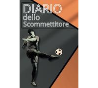 Diario dello Scommettitore: Strategia e Gestione del Bankroll