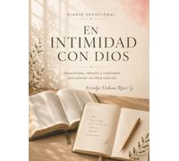Diario Devocional: En Intimidad con Dios (Encuentros con Dios)