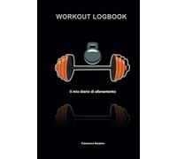 Diario di allenamento Workout Log Book per Palestra e Casa Italiano: Monitoraggio allenamenti, Agenda progressi allenamenti, Pianificatore ... ,casa ,Frasi motivazionali (Formato A5)