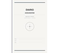 Diario di Assunzione Medicine: Registro Giornaliero per Farmaci, Integratori e Parametri Vitali | 365 Giorni di Monitoraggio | Quaderno Sanitario per Anziani, Caregiver e Pazienti