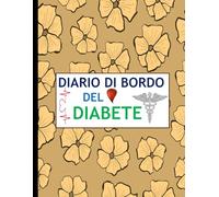 Diario di bordo del diabete: Diario per monitorare facilmente il livello di glucosio nel sangue Formato 8,5 x 11 pollici con 120 pagine