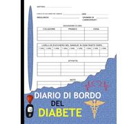Diario di bordo del diabete: Diario per monitorare facilmente il livello di glucosio nel sangue Formato 8,5 x 11 pollici con 120 pagine