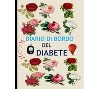 Diario di bordo del diabete: Diario per monitorare facilmente il livello di glucosio nel sangue Formato 8,5 x 11 pollici con 120 pagine