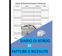Diario di bordo di fatture e ricevute: Traccia le entrate e le spese della piccola impresa 8,5 x 11 pollici con 120 pagine