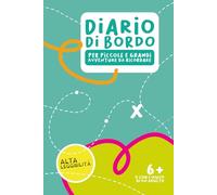 Diario di bordo per piccole e grandi avventure da ricordare: Diario di viaggio per bambini