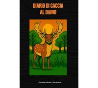 Diario di caccia al daino (Hunting Collection - Diari di Caccia)