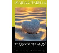 DIARIO DI CHI AMAVI: Un Percorso di Scrittura Terapeutica per il Lutto, Custodire i Ricordi preziosi e ritrovare la forza