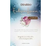 Diario di Evoluzione Lunare Aprile 2026: Viaggio nelle 4 fasi lunari del Custode dell’ombra (Evolvere con la Luna)
