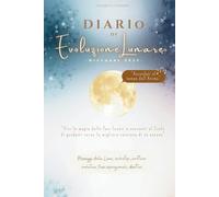 Diario di Evoluzione Lunare - Dicembre 2025: Viaggio nelle 4 fasi della Luna del Viandante (Evolvere con la Luna)