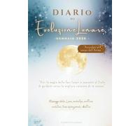 Diario di Evoluzione Lunare Gennaio 2026: Viaggio nelle 4 fasi della Luna dell’Architetto dell’Anima (Evolvere con la Luna)