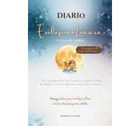 Diario di Evoluzione Lunare Luglio 2026: Viaggio nelle quattro fasi lunari del Portatore di luce (Evolvere con la Luna)