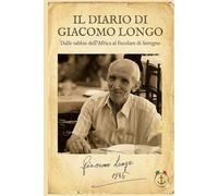 Diario Di Giacomo Longo: dalle sabbie dell'Africa al focolare di Seregno