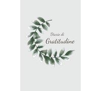 Diario di Gratitudine: 90 Giorni per Riscoprire le Piccole Cose