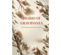 Diario di Gravidanza Italiano Personalizzato - Settimana dopo Settimana per 40 Settimane: Il Regalo Perfetto Futura Mamma e Baby Shower | Spazio Ecografie | Sezione Papa' Inclusa | Carta 90gsm