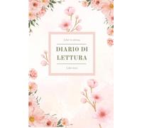 Diario di lettura: Reading journal italiano | Agenda di lettura per annotare i libri e le recensioni | Spazio per 100 recensioni | Copertina morbida | Formato A5