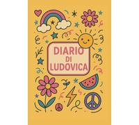 Diario di Ludovica - Quaderno per Appunti | 100 Pagine a Righe: Diario personalizzato con nome Ludovica per ragazze - Copertina colorata formato 6x9, ... scrivere pensieri, segreti, disegni o idee.
