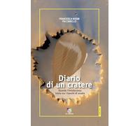 Diario di un cratere. Quando l'intolleranza inizia tra i banchi di scuola