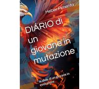 DIÁRIO di un giovane in mutazione: le sfide di un giovane in evoluzione