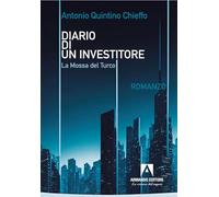 Diario di un investitore. La mossa del turco (Narrare)