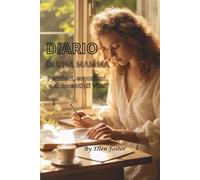 DIARIO DI UNA MAMMA: Pensieri, emozioni e momenti di vita