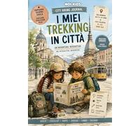Diario di Urban Trekking per Bambini | Urban Trekking Journal for Kids: Esplora, osserva e colleziona ricordi delle tue avventure in città | Explore, ... with activities, missions and travel memories
