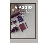 DIARIO DI VIAGGIO: Adventure senza fine