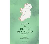 Diario di viaggio e guida turistica dell'Irlanda: Wild Atlantic Way-WAW: 2 in 1|Travel planner, taccuino da compilare con ricordi, appunti, liste, ... il tuo viaggio lungo la WAW| Idea regalo