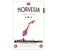 Diario di Viaggio Norvegia: Pianificate, esplorate e custodite i vostri ricordi più belli di un'indimenticabile avventura norvegese.