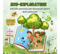 Diario di Viaggio per Bambini - Eco Esploratore: Quaderno delle avventure nella natura con attività, disegni e diritti dei bambini da scoprire