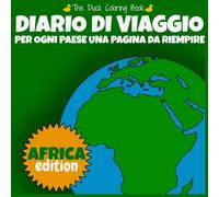 Diario di Viaggio: Per ogni Paese una pagina da riempire. Africa edition