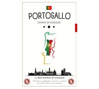 Diario di Viaggio Portogallo: Pianifica, esplora, ricorda / Un quaderno per itinerari, pensieri e scoperte portoghesi /Il compagno perfetto per ogni viaggiatore.