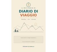 Diario di Viaggio: Taccuino da compilare per 10 viaggi | Budget, valigia, diario giornaliero, sapori e ricordi | Idea regalo a colori per chi ama viaggiare
