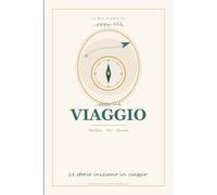 Diario di Viaggio: Taccuino da compilare per 10 viaggi | Budget, valigia, diario giornaliero, sapori e ricordi | Idea regalo a colori per chi ama viaggiare