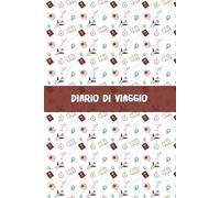 DIARIO DI VIAGGIO: Un planner completo per ogni avventura │ Panoramica di Viaggio • Riepilogo dei Viaggi • Lista Bagagli • Viaggi da Fare • Contatti Utili • Note │ │ 120 pagine - 15,24 × 22,86 cm