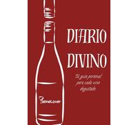 Diario DiVino: Tu guía personal para cada vino degustado.