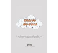 Diário do Cocó: O teu diário alimentar para ajudar a saber mais sobre as tuas intolerâncias alimentares!