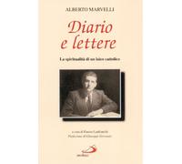 Diario e lettere. La spiritualità di un laico cattolico (Il pozzo - 2ª serie)